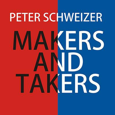 Makers and Takers by Peter Schweizer audiobook