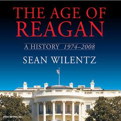 The Age of Reagan by Sean Wilentz audiobook