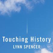 Touching History by  Lynn Spencer audiobook