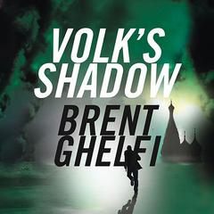 Volk's Shadow by Brent Ghelfi audiobook