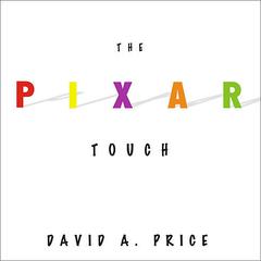 The Pixar Touch by David A. Price audiobook