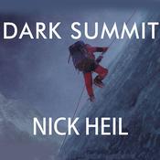 Dark Summit by  Nick Heil audiobook