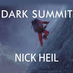 Dark Summit by Nick Heil audiobook