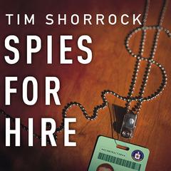 Spies for Hire by Tim Shorrock audiobook