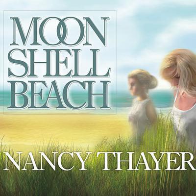 Moon Shell Beach by Nancy Thayer audiobook
