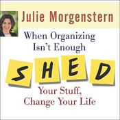 When Organizing Isn't Enough by  Julie Morgenstern audiobook