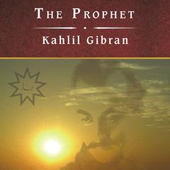 The Prophet by Kahlil Gibran audiobook