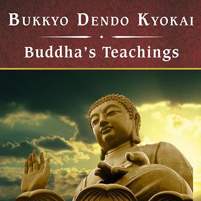 Buddha's Teachings by Bukkyo Dendo Kyokai audiobook