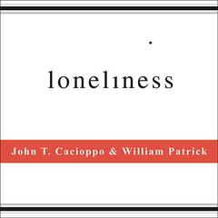 Loneliness by John T. Cacioppo audiobook