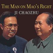 The Man on Mao's Right by  Ji Chaozhu audiobook