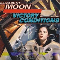 Victory Conditions by Elizabeth Moon audiobook