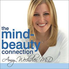 The Mind-Beauty Connection by Amy Wechsler audiobook