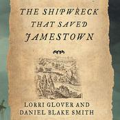 The Shipwreck That Saved Jamestown by  Lorri Glover audiobook