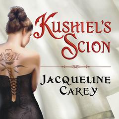 Kushiel's Scion by Jacqueline Carey audiobook