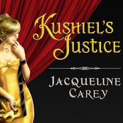 Kushiel's Justice by Jacqueline Carey audiobook