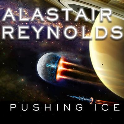 Pushing Ice by Alastair Reynolds audiobook
