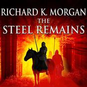 The Steel Remains by  Richard K. Morgan audiobook