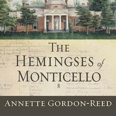 The Hemingses of Monticello by Annette Gordon-Reed audiobook