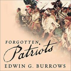 Forgotten Patriots by Edwin G. Burrows audiobook