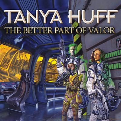 The Better Part of Valor by Tanya Huff audiobook