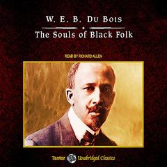 The Souls of Black Folk by W. E. B. Du Bois audiobook