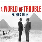 A World of Trouble by  Patrick Tyler audiobook