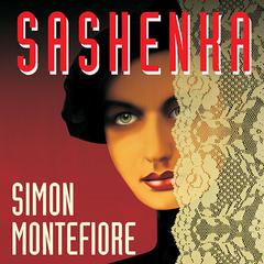 Sashenka by Simon Montefiore audiobook
