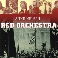 Red Orchestra by Anne Nelson audiobook