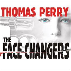 The Face-Changers by Thomas Perry audiobook