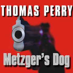 Metzger's Dog by Thomas Perry audiobook