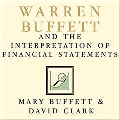Warren Buffett and the Interpretation of Financial Statements by Mary Buffett audiobook