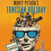 Monty Python's Tunisian Holiday by  Kim “Howard” Johnson audiobook