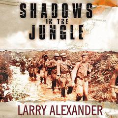 Shadows in the Jungle by Larry Alexander audiobook