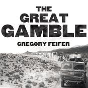 The Great Gamble by  Gregory Feifer audiobook