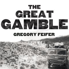 The Great Gamble by Gregory Feifer audiobook