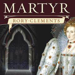 Martyr by Rory Clements audiobook