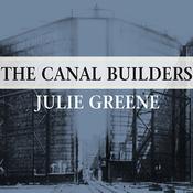 The Canal Builders by  Julie Greene audiobook