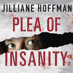 Plea of Insanity by Jilliane Hoffman audiobook