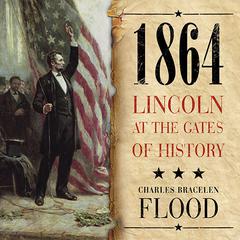 1864 by Charles Bracelen Flood audiobook