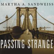Passing Strange by  Martha A. Sandweiss audiobook