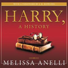 Harry, a History by Melissa Anelli audiobook