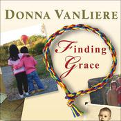 Finding Grace by  Donna VanLiere audiobook
