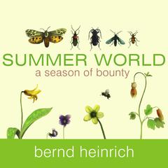 Summer World by Bernd Heinrich audiobook