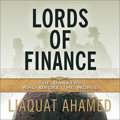 Lords of Finance by Liaquat Ahamed audiobook