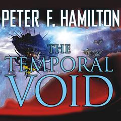The Temporal Void by Peter F. Hamilton audiobook