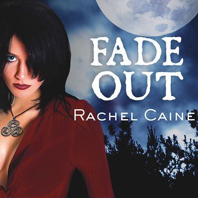 Fade Out by Rachel Caine audiobook
