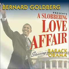 A Slobbering Love Affair by Bernard Goldberg audiobook