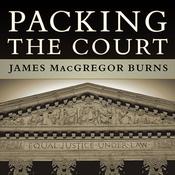 Packing the Court by  James MacGregor Burns audiobook