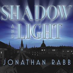 Shadow and Light by Jonathan Rabb audiobook