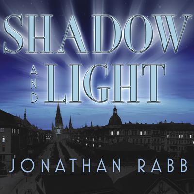 Shadow and Light by Jonathan Rabb audiobook